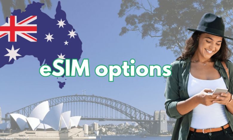 How to Stay Connected with the Best eSIM for Australian Travellers